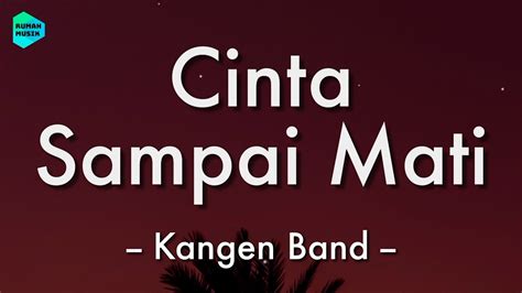 Kangen Band - Cinta Sampai Mati (Lirik Lagu) 🎵 - YouTube