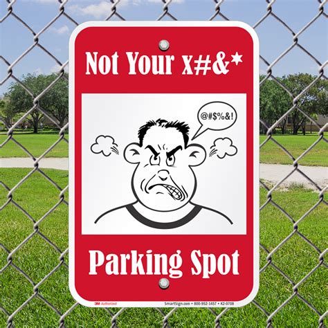 Not Your Parking Spot Funny Parking Sign, SKU: K2-0708