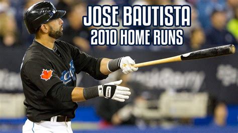 Jose Bautista | 2010 Home Runs - YouTube