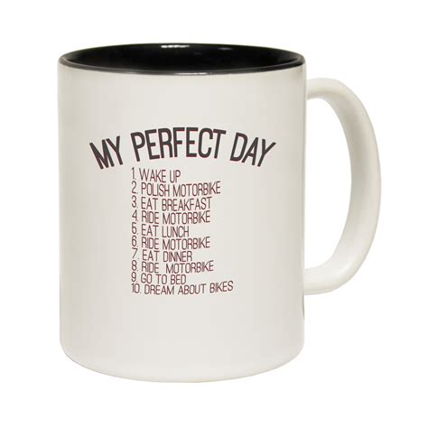 Funny Mugs - My Perfect Day Motorbike - Joke Gift Christmas Present NOVELTY MUG | eBay