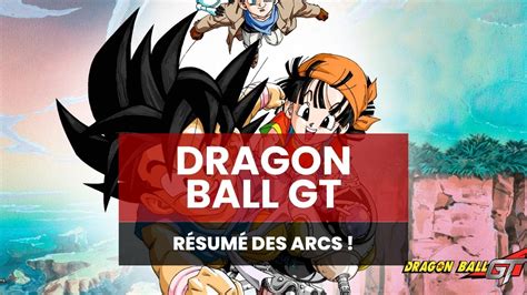 Dragon Ball GT : résumé complet des arcs et scénario - FuransuJapon