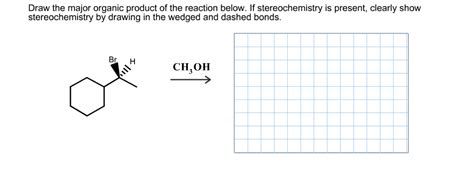 Solved: Draw The Major Organic Product Of The Reaction Bel... | Chegg.com