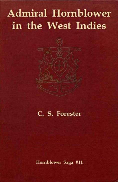 Admiral Hornblower in the West Indies [UK Title: Hornblower in the West Indies] by C.S. Forester ...