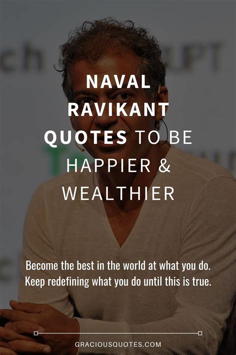 Wise Naval Ravikant Quotes to Be Happier & Wealthier - Gracious Quotes | Happy quotes, Quotes, Naval