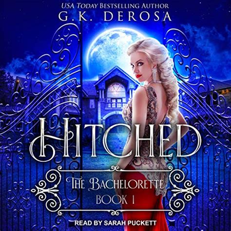 Hitched: The Bachelorette: Hitched Series, Book 1 (Audible Audio Edition): G. K. DeRosa, Sarah ...