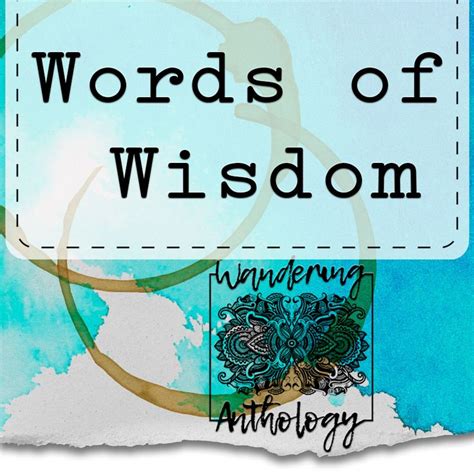 Pin en Words of Wisdom