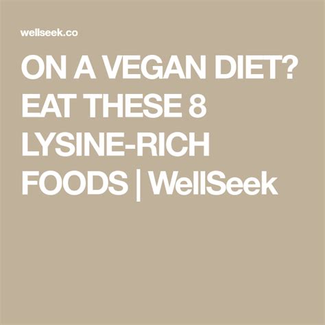 ON A VEGAN DIET? EAT THESE 8 LYSINE-RICH FOODS | WellSeek | Lysine rich foods, Vegan diet ...