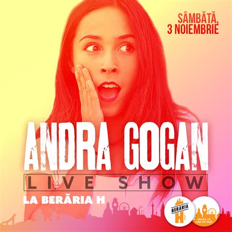 Andra Gogan - Live Show la Berăria H