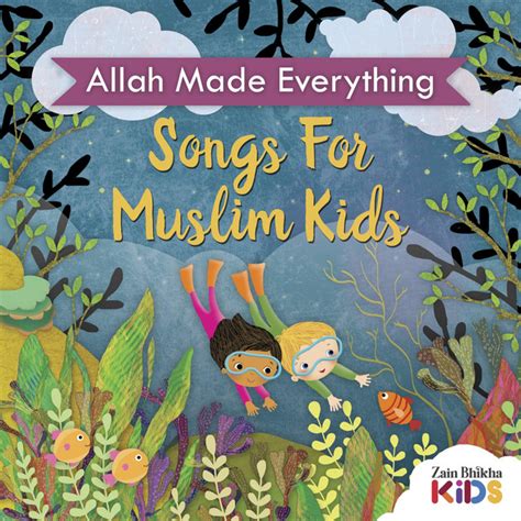 Allah Made Everything - song and lyrics by Zain Bhikha Kids, Zain Bhikha | Spotify