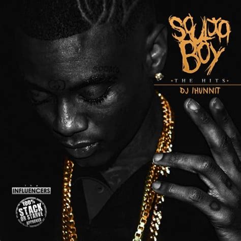 Soulja Boy - The Hits Mixtape Hosted by DJ 1Hunnit, Stack Or Starve