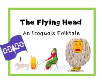 "The Flying Head" an Iroquois folktale ; Native American legend ; printable