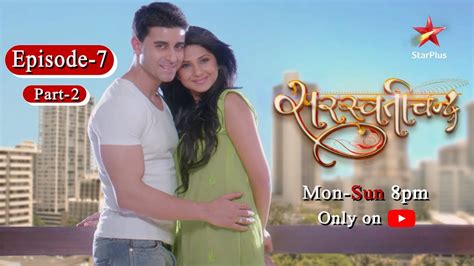 Saraswatichandra - Season 1 | Episode 7 - Part 2 - YouTube