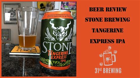 Stone Brewing Tangerine Express IPA Beer Review - YouTube