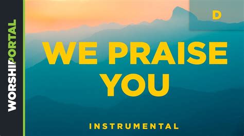 We Praise You - Female Key - D - Instrumental Chords - Chordify