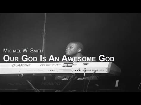 Michael W. Smith - Our God Is An Awesome God - Piano Cover [With Lyrics ...