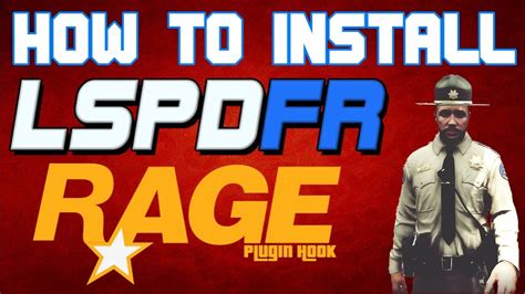 HOW TO INSTALL LSPDFR & RAGE PLUGIN HOOK (GTA 5 REAL LIFE POLICE MOD ...