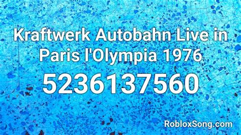 Kraftwerk Autobahn Live in Paris l'Olympia 1976 Roblox ID - Roblox music codes