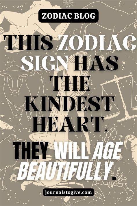 This zodiac sign has the kindest heart. They will age beautifully and they will find love easily ...