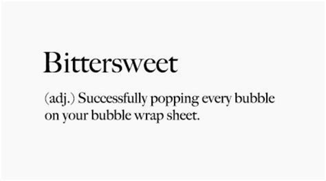 Bittersweet. | Bittersweet quotes, Cool words, Funny definition