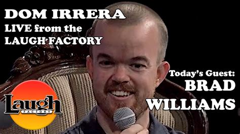 Brad Williams - Dom Irrera Live From The Laugh Factory (Podcast) - YouTube