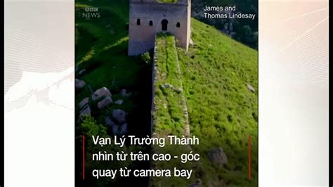 Vạn Lý Trường Thành nhìn từ trên cao – góc quay từ camera bay - BBC News Tiếng Việt