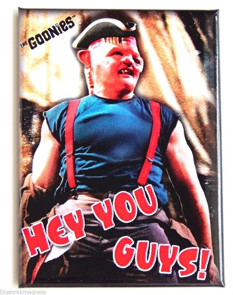 "Hey You Guys!" FRIDGE MAGNET the goonies sloth | Goonies, Sloth ...