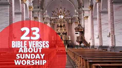 23 Selected Bible Verses about Sunday Worship