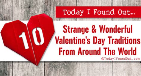 10 Strange and Wonderful Valentine's Day Traditions from Around The World