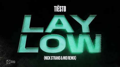 Tiësto - Lay Low (Nick Strand x Mio Remix) [Official Audio] - YouTube