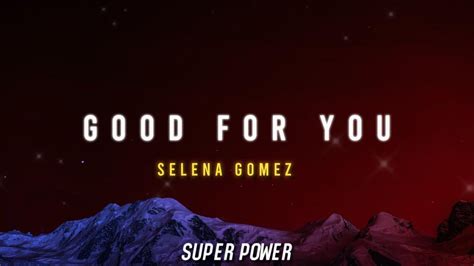 Selena Gomez - Good For You (Lyrics) - YouTube