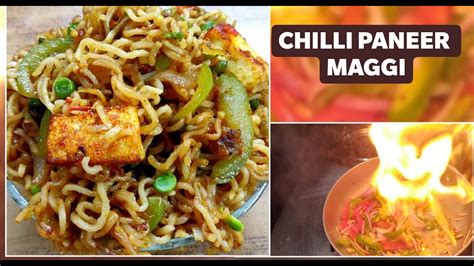 CHINESE CHILLI PANEER MAGGI || FIRE NOODLES || 10 MINUTES MAGGI RECIPE || By manmits kitchen ...