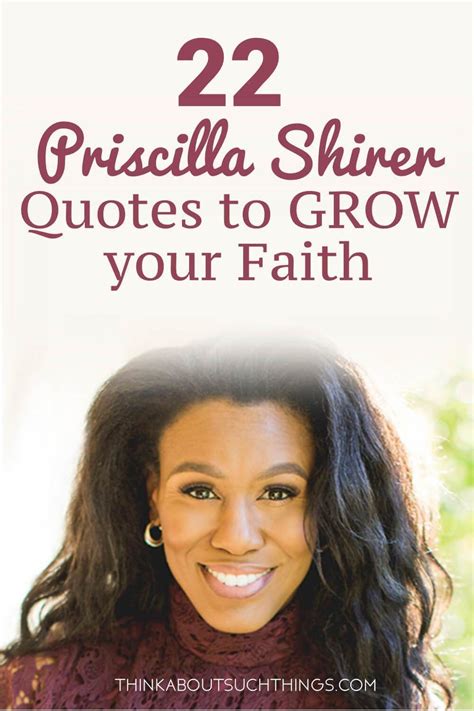 22 Priscilla Shirer Quotes to Grow your Faith | Priscilla shirer quotes ...