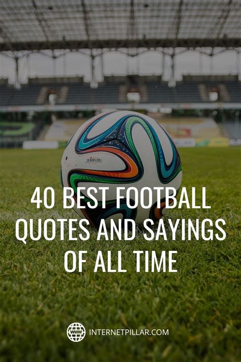 40 Best Football Quotes and Sayings of All Time - Internet Pillar in ...