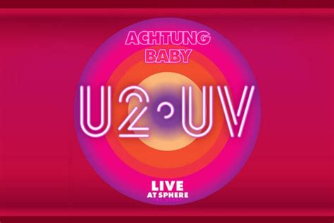 U2 Live in Concert at The Sphere, 2024 Tickets