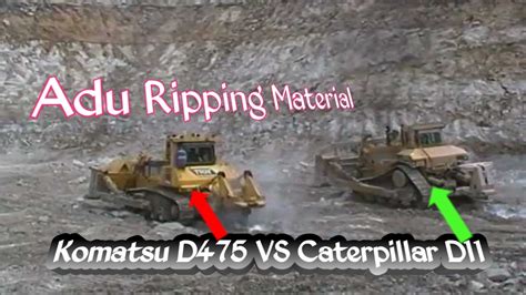 Adu Ripping Material Komatsu D475 VS CAT D11 - YouTube