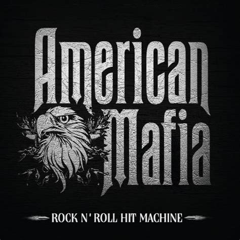 American Mafia | Rock n’ Roll Hit Machine – http://hardrockhaven.net/online