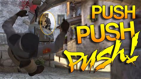 CS:GO - "push Push PUSH!" - YouTube