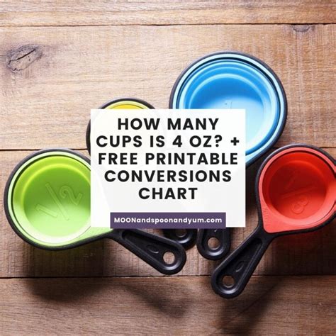 How Many Cups is 4 oz? + Free Printable Conversions Chart