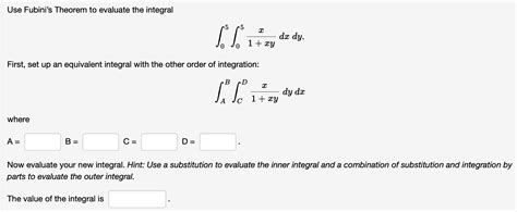 Solved Use Fubini's Theorem to evaluate the integral | Chegg.com