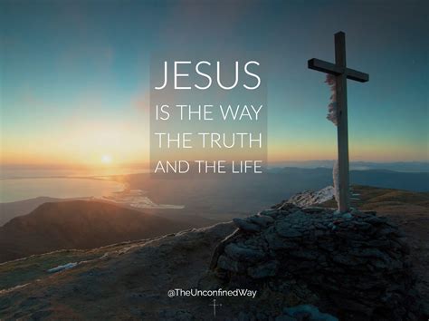 Jesus is the Way, the Truth and the Life – The Unconfined Way – Medium