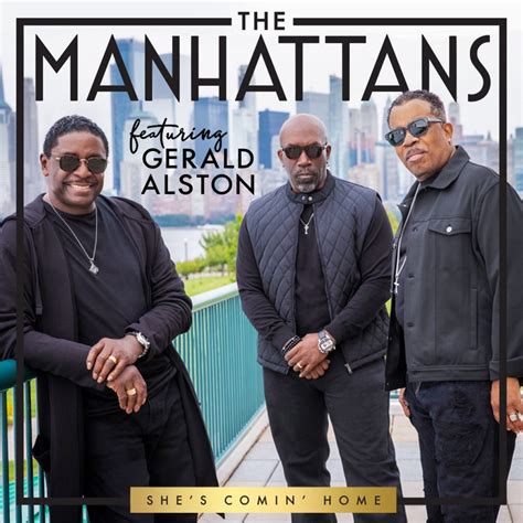 The Manhattans Featuring Gerald Alston Release New Single, ‘She’s Comin’ Home.’ – LA Style Mix