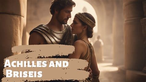 Achilles and Briseis |Trojan War | Ancient Greek Mythology - YouTube