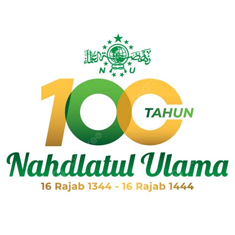 Happy 100th Year Birthday Of Nahdlatul Ulama, 100 Years Nu, Harlah Nu 100, Nahdlatul Ulama 100 ...