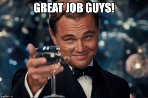 Top 23 Great Job Memes for a Job Well Done That You'll Want to Share