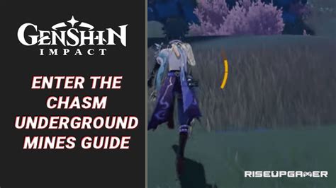 Genshin Impact: Enter The Chasm Underground Mines Guide