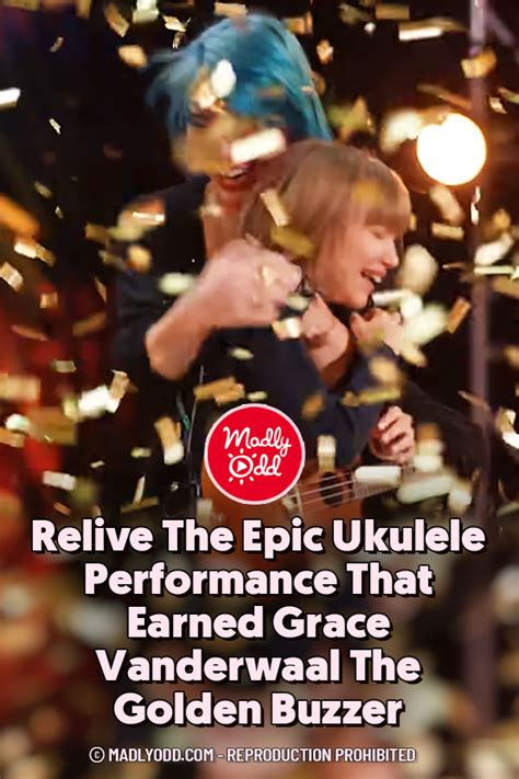 Relive The Epic Ukulele Performance That Earned Grace Vanderwaal The ...