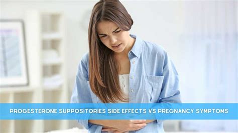 Progesterone Suppositories Side Effects vs Pregnancy Symptoms