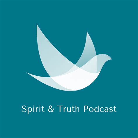 Spirit & Truth Podcast