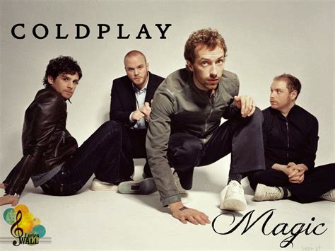 Coldplay-Magic - Song Lyrics