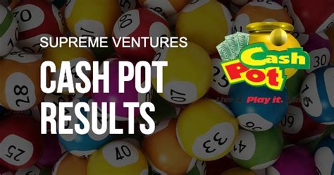 Cash Pot Results for Today Jamaica, Cash Pot Results for Yesterday